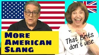 More American slang expressions that Brits don't use