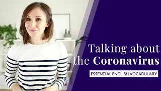 Coronavirus — How to Talk about It in English