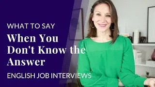 5 Ways to Respond to a Job Interview Question (When You Don't Know the Answer)