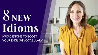 8 New English Idioms for Your Vocabulary [Music Idioms]