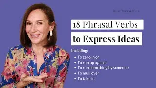 18 Phrasal Verbs to Express Ideas in English