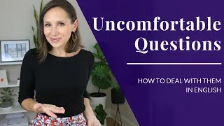 Uncomfortable Questions and How You Should Deal with Them in English