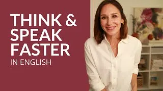 Think in English and Speak Faster in Conversations | Stop Translating