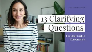 13 Ways to Clarify When You Don’t Understand Someone | Advanced English Conversation
