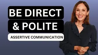 Be Direct and Polite in English with Assertive Communication | 5 Tips