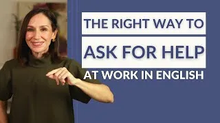 Professional Ways to Ask for Help in English (4-Step Formula)