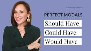 How to Use the Perfect Modals | Should Have, Could Have, Would Have