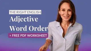 The Right English Adjective Order | Grammar Focus