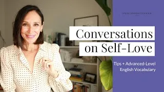 English Conversations on Self-Love | Advanced-Level Vocabulary