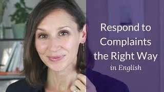 How to Respond to Complaints the Right Way in English