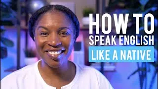 The #1 Way To Speak English Like A Native Speaker