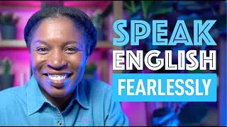 11 EFFECTIVE WAYS TO OVERCOME YOUR FEAR OF SPEAKING ENGLISH