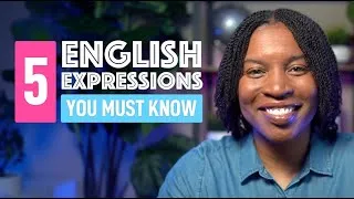 The Top 5 English Expressions Every English Learner Should Master