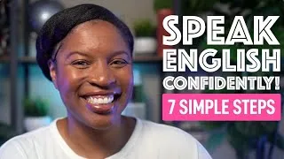 7 SIMPLE STEPS To Speaking English With Confidence