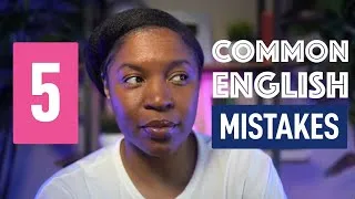 5 COMMON MISTAKES THAT MANY ENGLISH LEARNERS MAKE