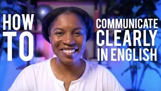 How To Communicate Clearly In English Using 4 Simple Tips
