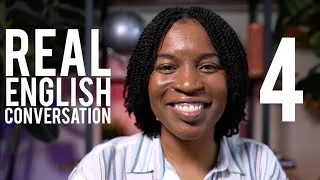 REAL ENGLISH CONVERSATION | Learn Real English From Real English Conversations Episode 4