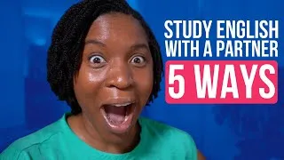 5 WAYS TO STUDY ENGLISH WITH A PARTNER