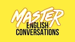 How To Master English Conversation
