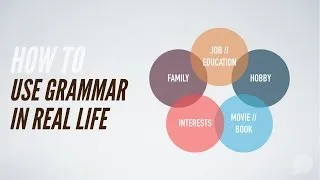 How To Use Grammar In Real Life