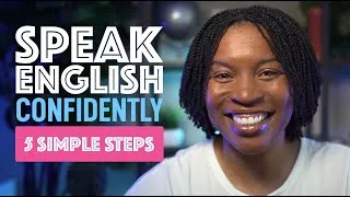 SPEAK ENGLISH CONFIDENTLY IN ANY SITUATION WITH THESE SIMPLE STEPS