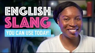 ENGLISH SLANG FOR DAILY CONVERSATIONS
