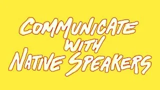 How To Communicate With Native English Speakers In English