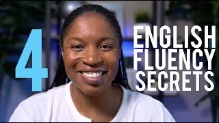 ENGLISH FLUENCY SECRETS | 4 Things You Must Do Now