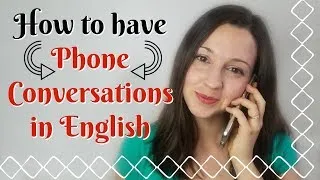 How to have Phone Conversations in English