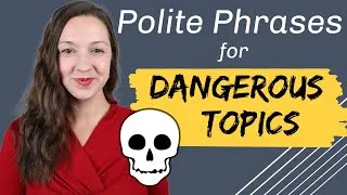 20 Polite Phrases for Dangerous Topics: Religion & Politics
