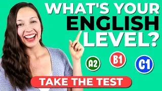 What's your English level? Take the test!