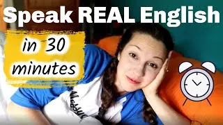 Speak REAL English in 30 minutes: Advanced English Lesson
