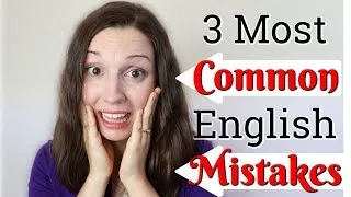 3 Most Common English Mistakes