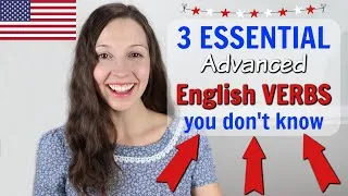 3 Essential ADVANCED English Verbs that you don't know