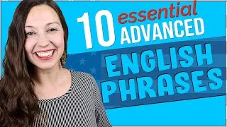 10 Essential Advanced English Phrases