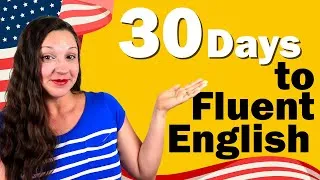 30 Days to English Fluency: The Truth