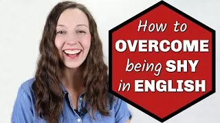 How to Overcoming Feeling SHY in English