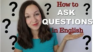 How to Ask Questions in English: Top 4 Question Types