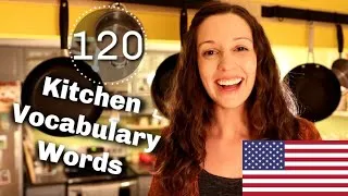 120 Kitchen Vocabulary Expressions: Advanced English Vocabulary Lesson
