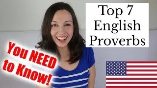 Top 7 English Proverbs that You MUST Know