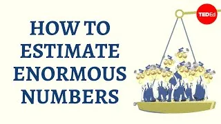 A clever way to estimate enormous numbers - Michael Mitchell