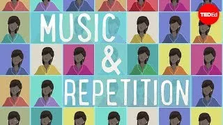 Why we love repetition in music - Elizabeth Hellmuth Margulis