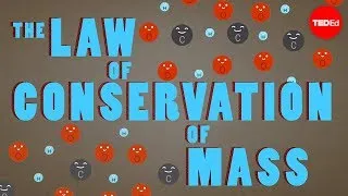 The law of conservation of mass - Todd Ramsey