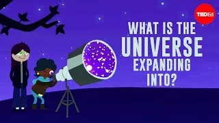What is the universe expanding into? - Sajan Saini