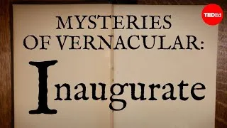 Mysteries of vernacular: Inaugurate - Jessica Oreck