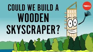 Could we build a wooden skyscraper? - Stefan Al