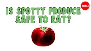 Are spotty fruits and vegetables safe to eat? - Elizabeth Brauer