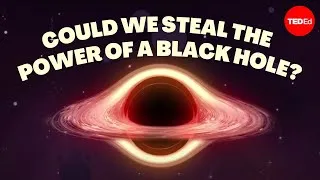 Could we steal the power of a black hole? - Fabio Pacucci