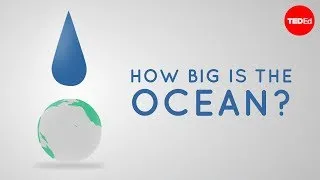 How big is the ocean? - Scott Gass