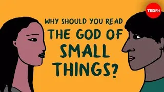 Why should you read “The God of Small Things” by Arundhati Roy? - Laura Wright